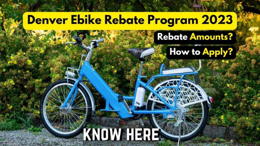 Denver Ebike Rebate Program 2023 How To Apply Explained 