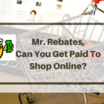 Mr Rebates Review Do They Really Pay You To Shop Or Is It A Scam